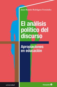 El anlisis poltico del discurso.  Juan Ramn Rodrguez Fernndez