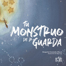 Tu monstruo de la guarda.  Margarita Fernndez Blasco