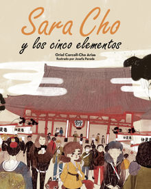 Sara Cho y los cinco elementos.  Oriol Corcoll-Cho Arias