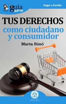 Guaburros: Tus derechos como ciudadano y consumidor.  Marta Sim Rodrguez