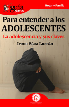 GuaBurros Para entender a los adolescentes.  Irene Sez Larrn