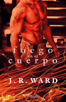 Fuego en el cuerpo.  J. R. Ward