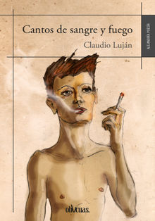 Cantos de sangre y fuego.  Claudio Lujn