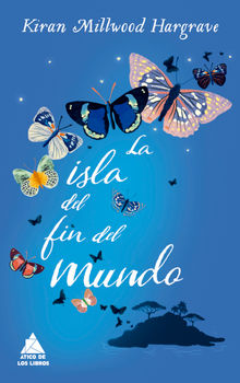 La isla del fin del mundo.  Claudia Casanova