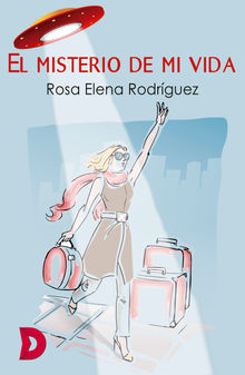 El misterio de mi vida.  Rosa Elena Rodrguez