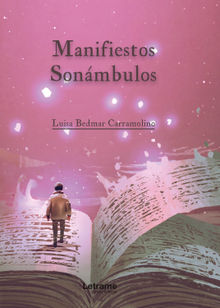 Manifiestos sonmbulos.  Luisa Bedmar Carramolino