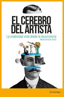 El cerebro del artista.  Mara Dierssen Sotos