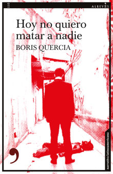 Hoy no quiero matar a nadie.  Boris Quercia