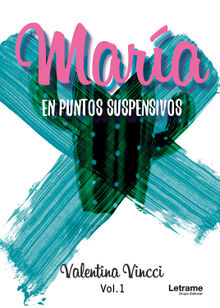 Mara en puntos suspensivos.  Valentina Vincci