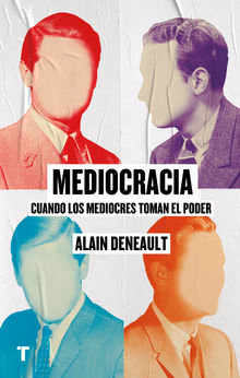 Mediocracia.  Alain Deneault