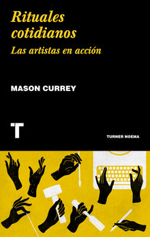 Rituales cotidianos.  Mason Currey