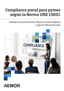 Compliance penal para pymes segn la Norma UNE 19601.  Yolanda Serrano de Nicols