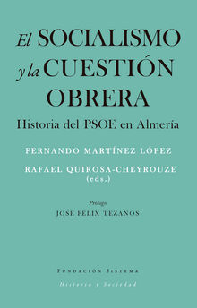 El socialismo y la cuestin obrera.  Rafael Quirosa-Cheyrouze y Muoz