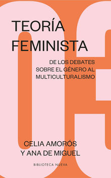 Teora feminista 3: De los debates sobre el gnero al multiculturalismo.  Ana de Miguel