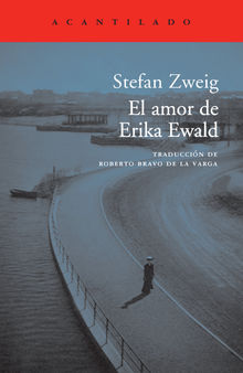 El amor de Erika Ewald.  Roberto Bravo de la Varga