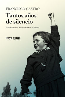 Tantos aos de silencio.  Raquel Ferrn