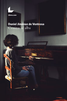 Cenizas al alba.  Daniel Jimnez de Ventrosa