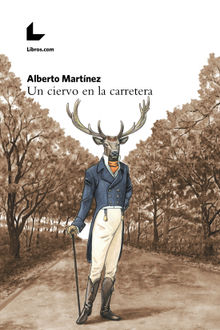 Un ciervo en la carretera.  Alberto Martnez