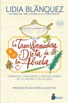 La transformadora dieta de la abuela.  Lidia Blnquez