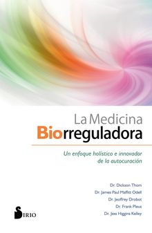 La medicina biorreguladora.  Dr. Dickson Thom