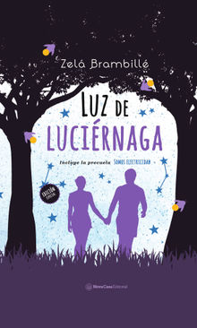 Luz de lucirnaga (2a edicin) + Somos electricidad.  Zel Brambill