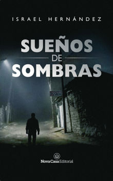 Sueos de sombras.  Israel Hernndez