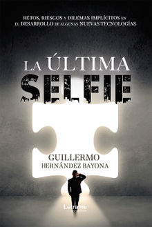 La ltima selfie.  Guillermo Hernndez Bayona