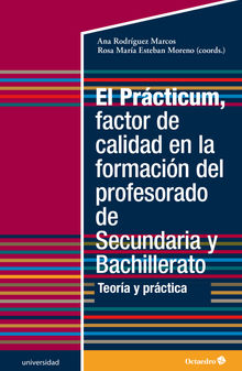 El Prcticum, factor de calidad en la formacin del profesorado de Secundaria y Bachillerato.  Ana Rodrguez Marcos