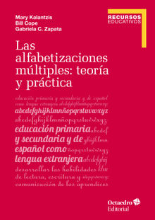 Las alfabetizaciones mltiples: teora y prctica.  Gabriela C. Zapata