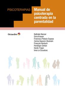 Manual de psicoterapia centrada en la parentalidad.  Dante Trojan