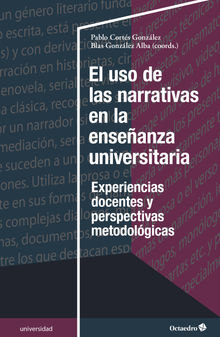 El uso de las narrativas en la enseanza universitaria.  Blas Gonzlez Alba