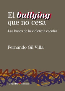 El bullying que no cesa.  Fernando Gil Villa