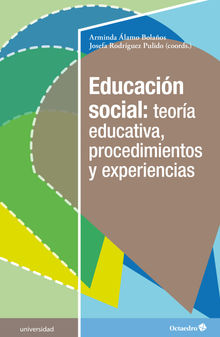 Educacin social: teora educativa, procedimientos y experiencias.  Josefa Rodrguez Pulido