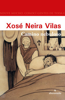 Camino nebuloso.  Xos Neira Vilas