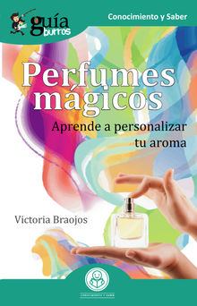 GuaBurros Perfumes mgicos.  Victoria Braojos