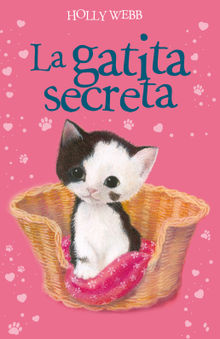 La gatita secreta.  Holly Webb