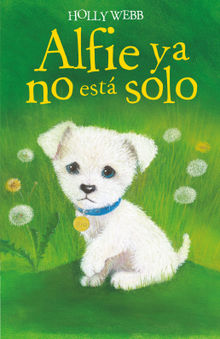 Alfie ya no est solo.  Holly Webb