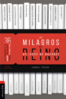 Los milagros del reino de Jess de Nazaret.  Samuel Pagn