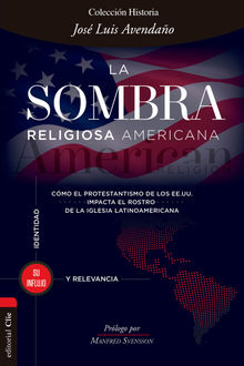 La sombra religiosa americana.  Jos Luis Avendao