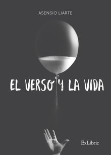 El verso y la vida.  Asensio Liarte Liarte