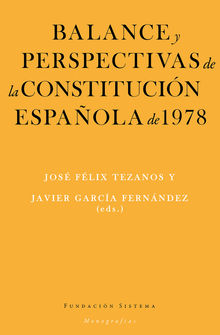 Balance y perspectivas de la Constitucin espaola de 1978.  Jos Flix Tezanos