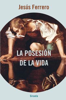 La posesin de la vida.  Jess Ferrero