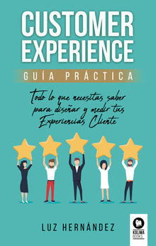 Customer Experience. Gua prctica.  Luz Hernndez Hernndez