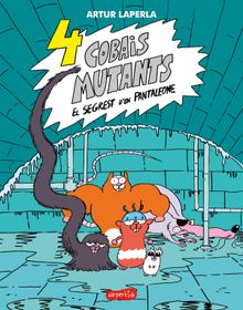 4 cobais mutants. El segrest d'en Pantaleone.  Artur Laperla