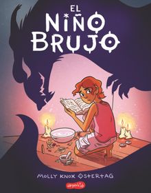 El nio brujo.  Molly Knox Ostertag