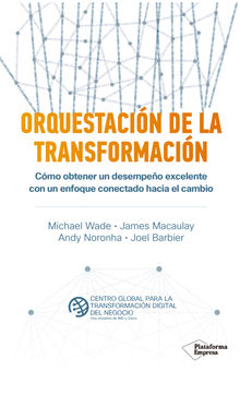 Orquestacin de la transformacin.  Michael Wade