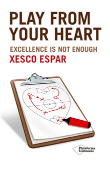 Play from your heart.  Xesco Espar