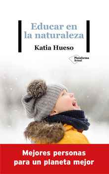 Educar en la naturaleza.  Katia Hueso