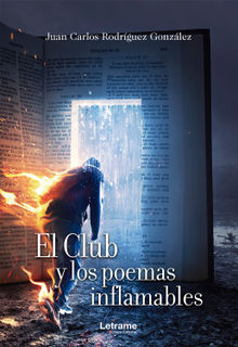 El Club y los poemas inflamables.  Juan Carlos Rodrguez Gonzlez