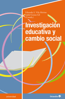 Investigacin educativa y cambio social.  Eduardo S. Vila Merino